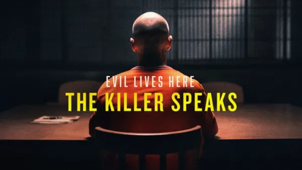 thumbnail - Evil Lives Here: The Killer Speaks