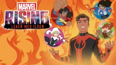 Marvel Rising Leker med ilden