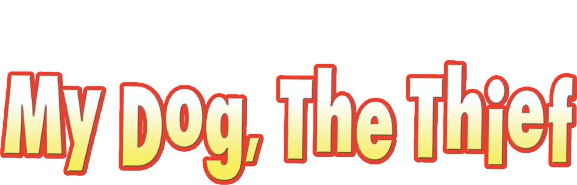 My Dog, the Thief