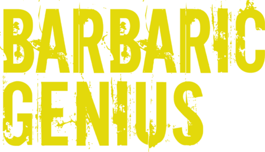 Barbaric Genius