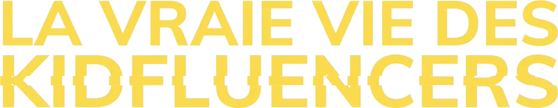 La vraie vie des Kidfluencers