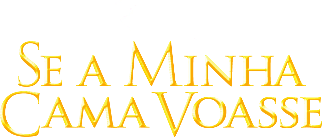 Se Minha Cama Voasse