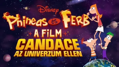 Phineas és Ferb – A film: Candace az univerzum ellen