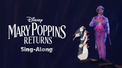 Mary Poppins Returns Sing-Along