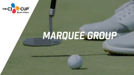 thumbnail - THE CJ CUP Byron Nelson: Marquee Group (Primera Ronda)