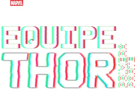 Equipe Thor - Primeira Parte