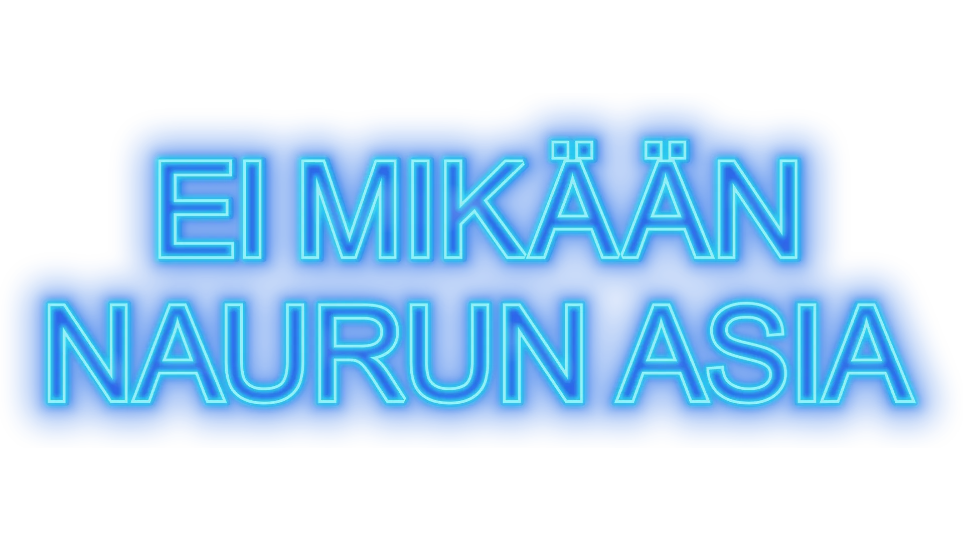 Ei mikään naurun asia