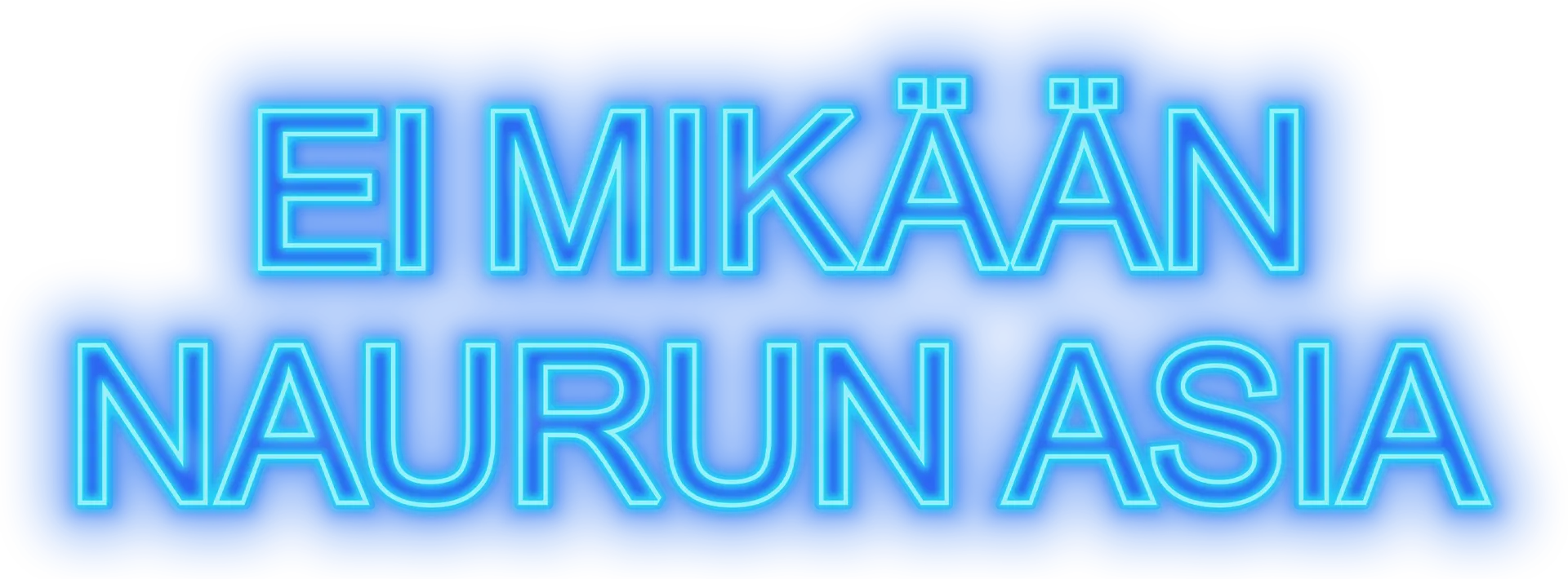 Ei mikään naurun asia