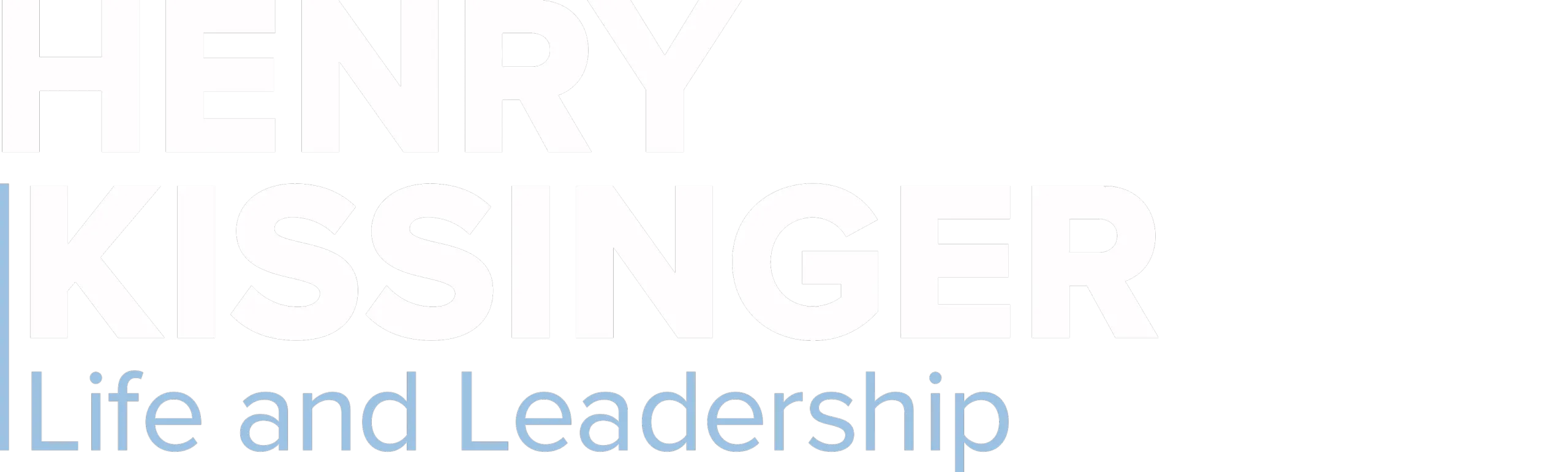 Henry Kissinger: Life and Leadership