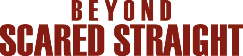 Beyond Scared Straight