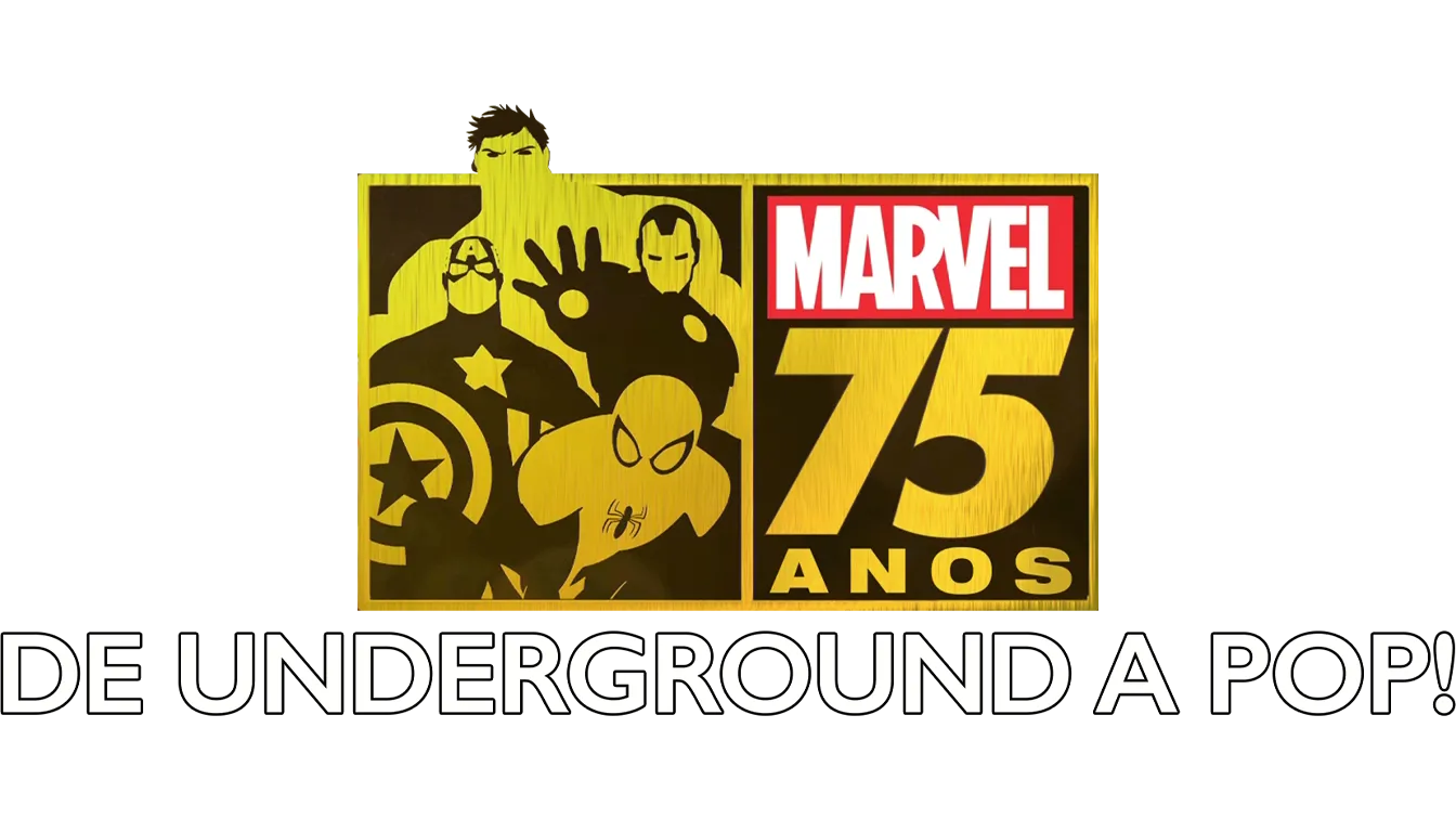 Marvel 75 Anos: De Underground a Pop!