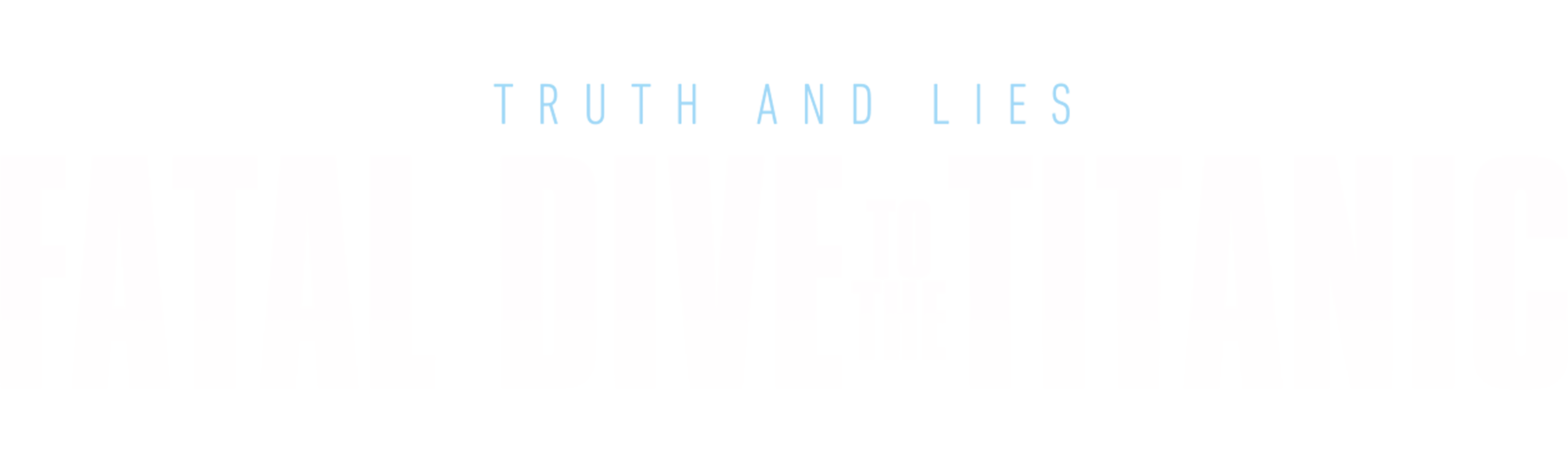 Fatal Dive to the Titanic: Truth and Lies