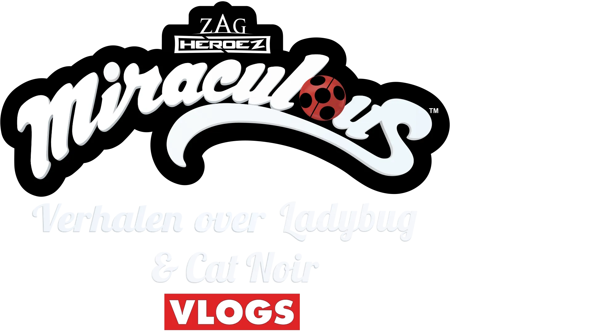 Miraculous: Verhalen van Ladybug & Cat Noir (webisodes)