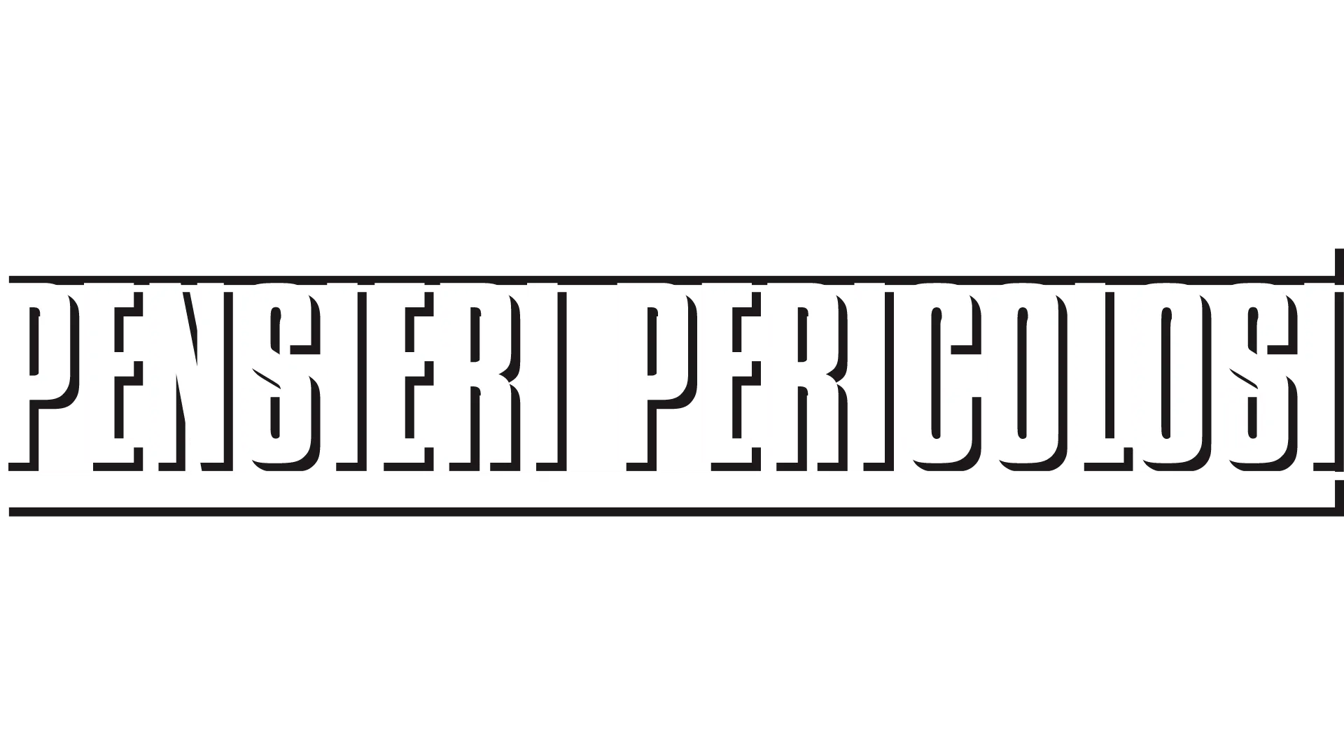 Pensieri Pericolosi