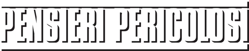 Pensieri Pericolosi