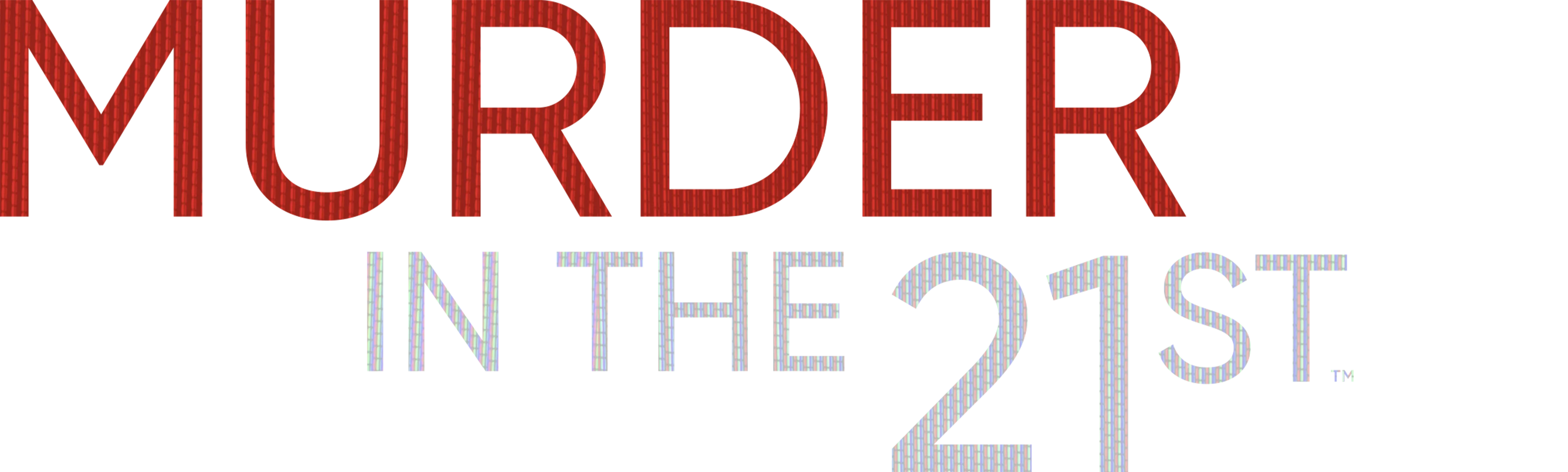 Murder in the 21st