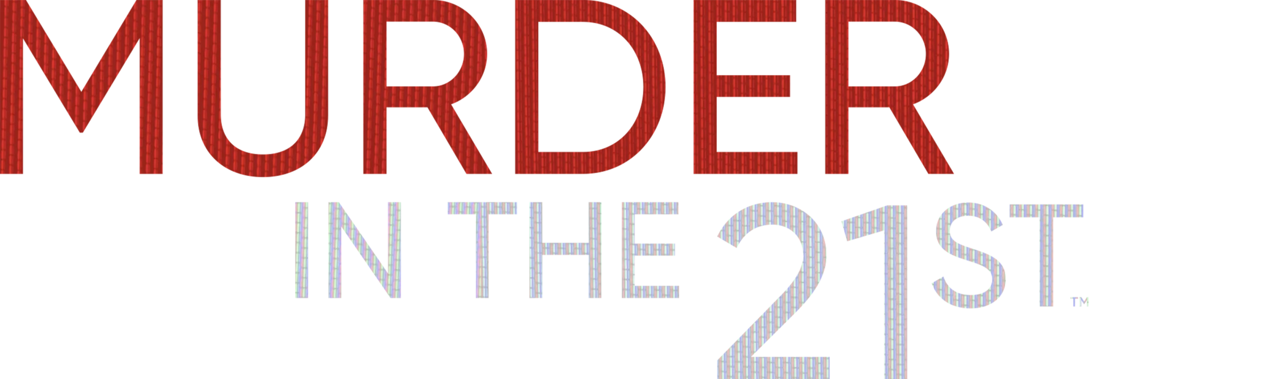 Murder in the 21st