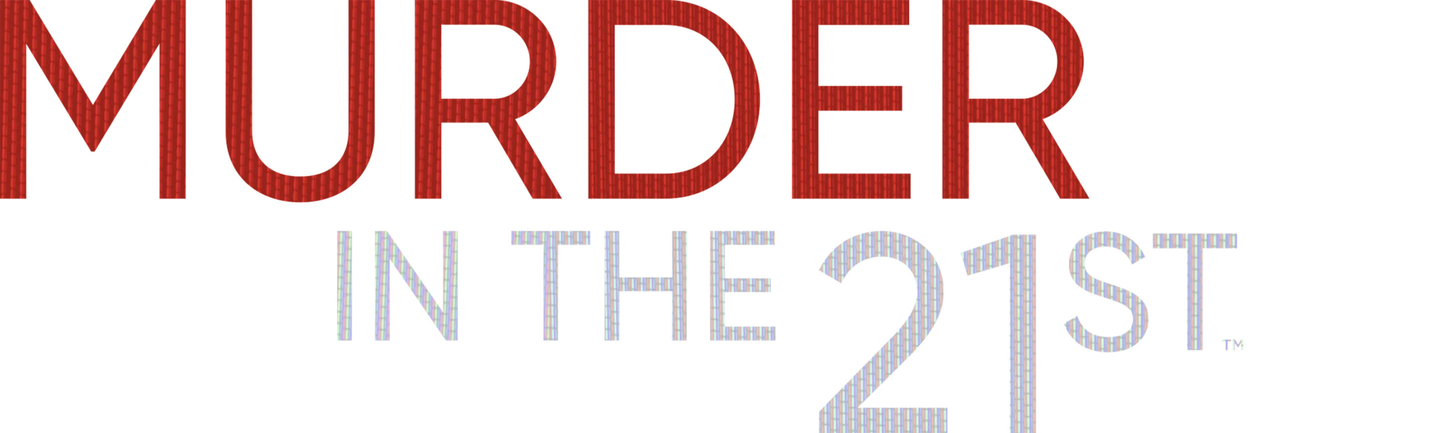 Murder in the 21st