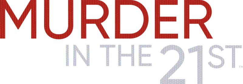 Murder in the 21st