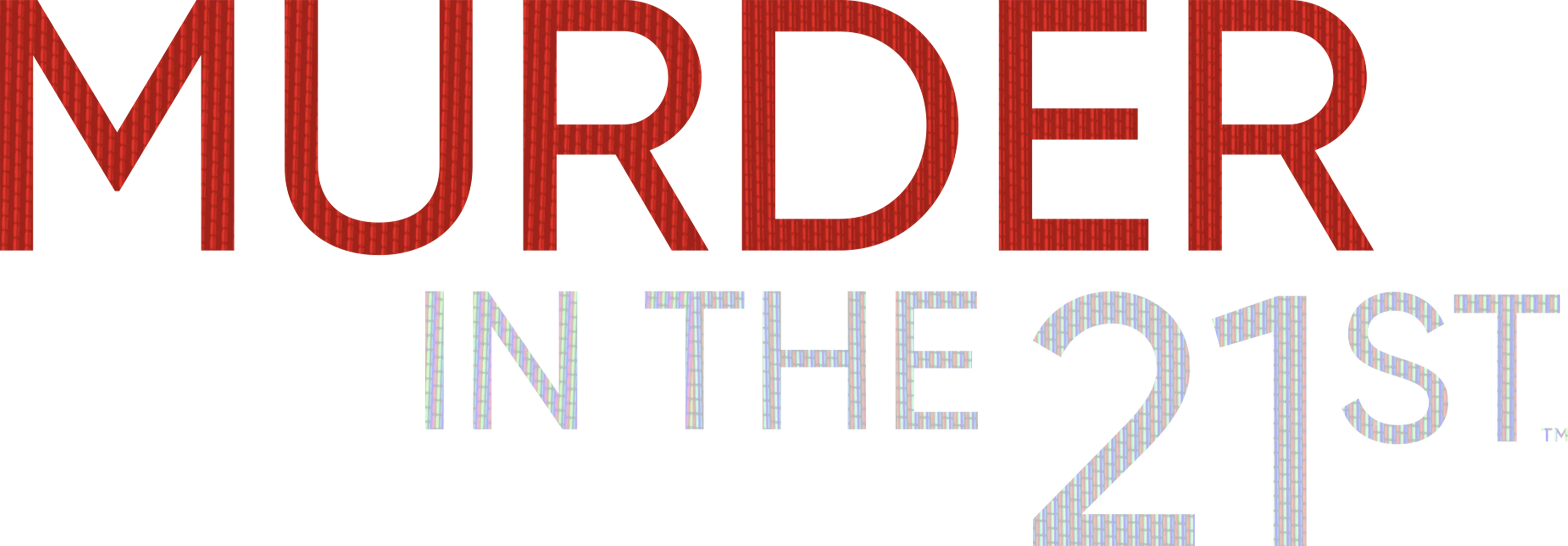 Murder in the 21st