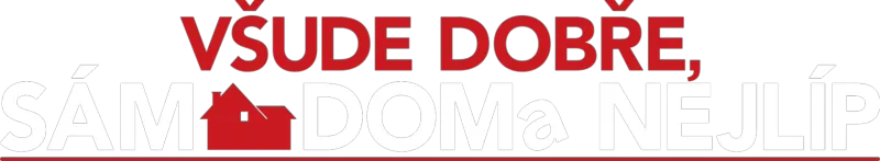 Všude dobře, sám doma nejlíp