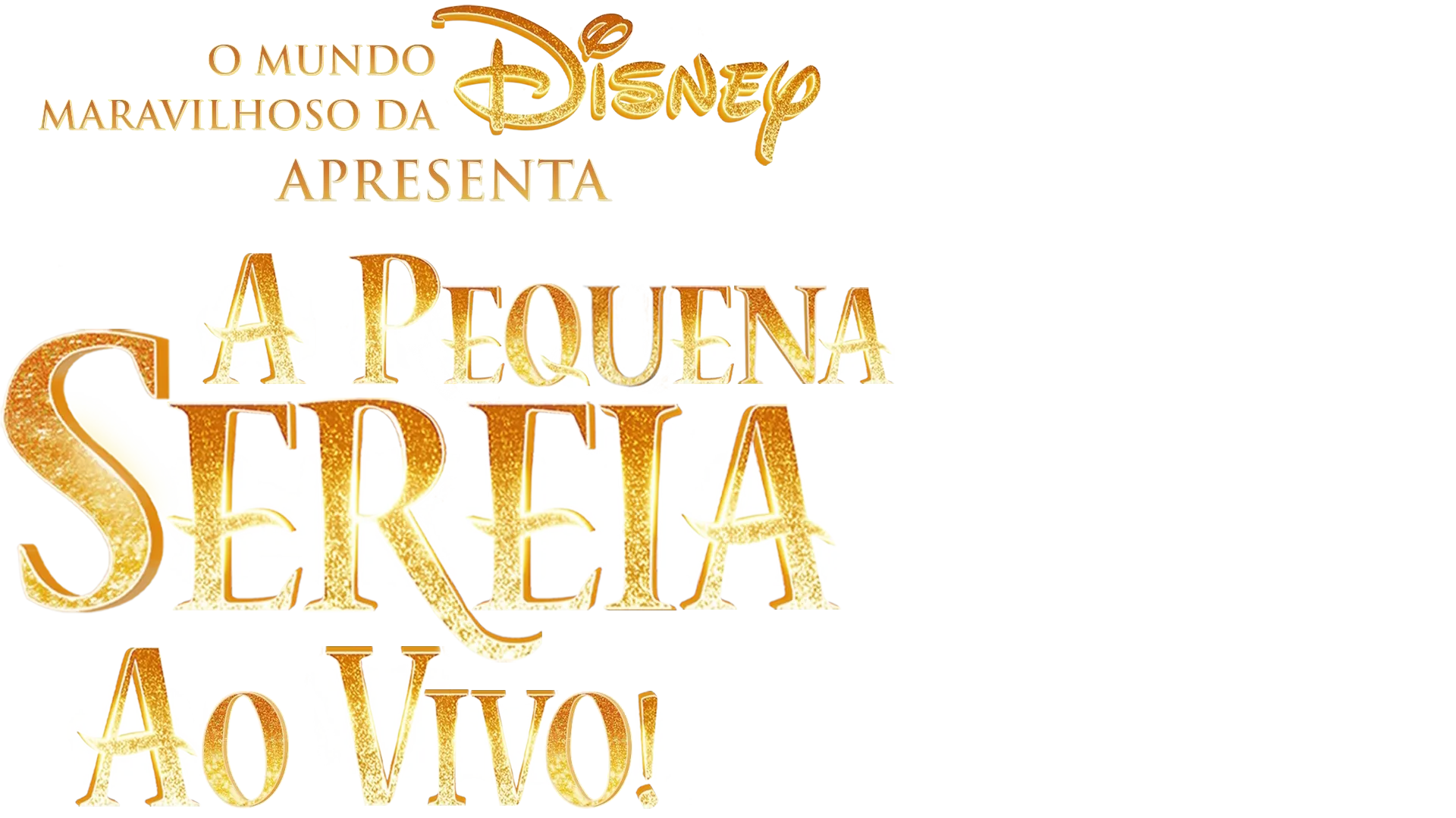 O Mundo Maravilhoso da Disney Apresenta a Pequena Sereia ao Vivo!