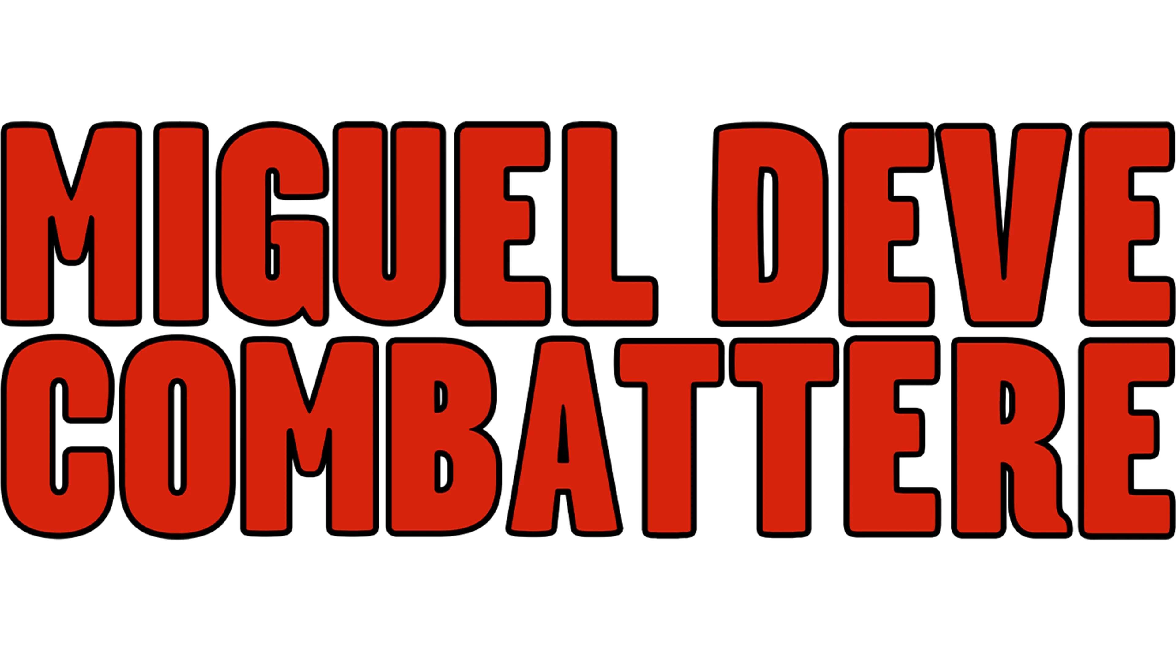 Miguel deve combattere