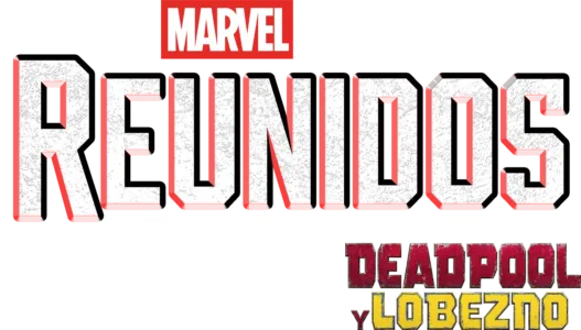 Reunidos: Así se hizo Deadpool y Lobezno
