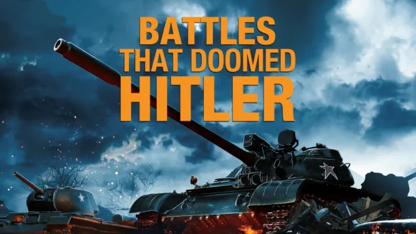 thumbnail - Battles That Doomed Hitler