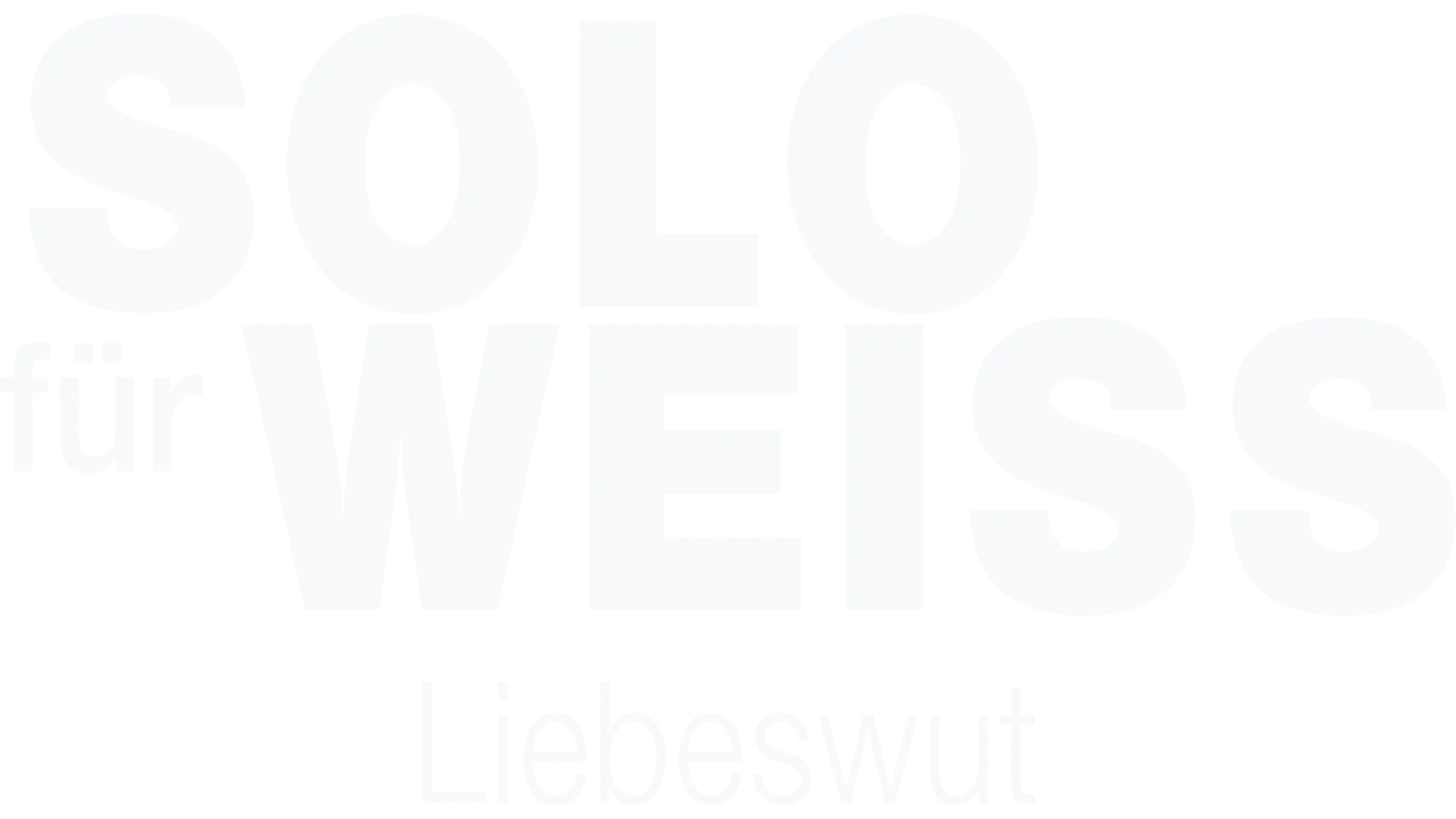 Solo für Weiss - Liebeswut