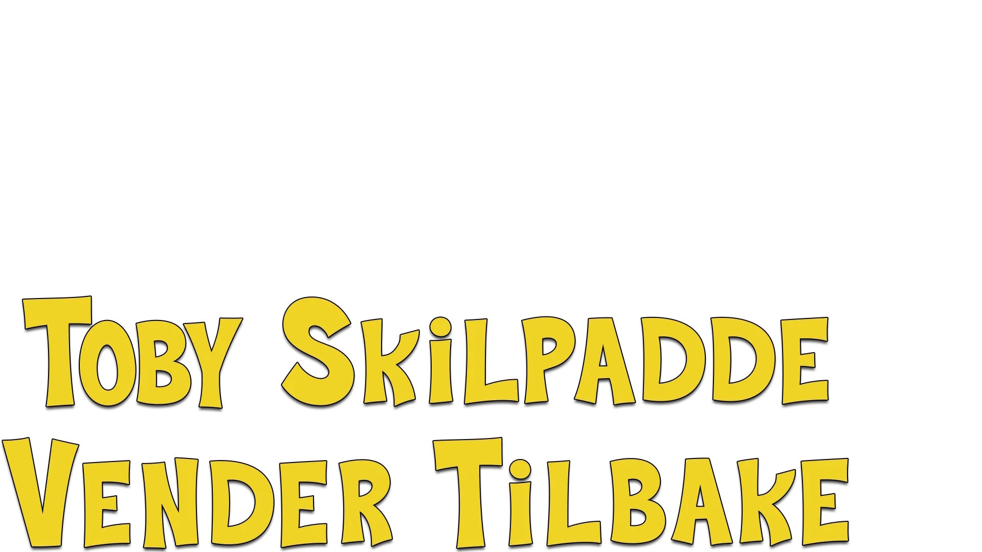 Toby Skilpadde vender tilbake