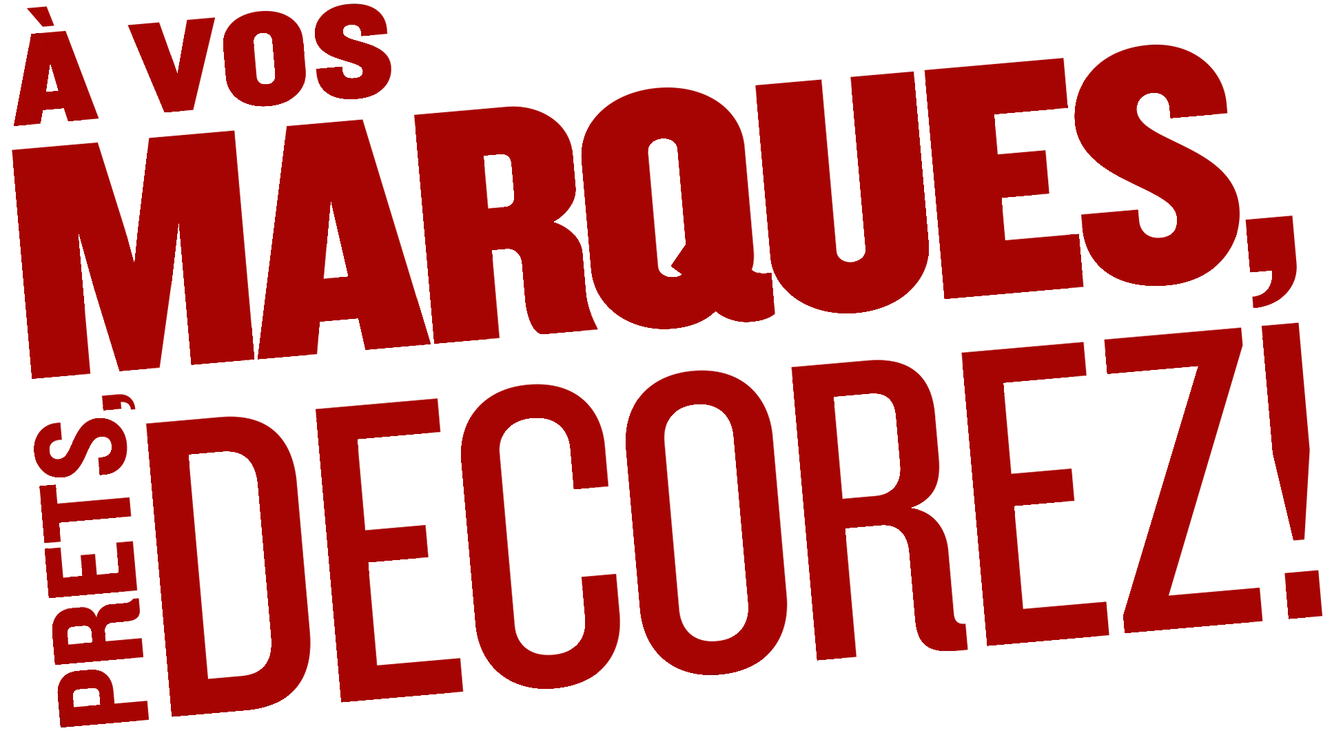 À vos marques, prêts, décorez!