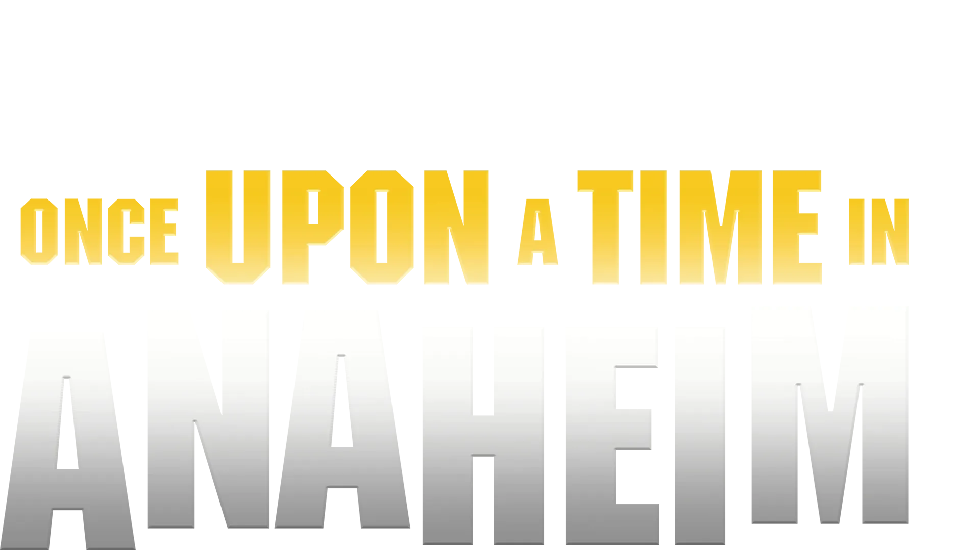 Once Upon a Time in Anaheim