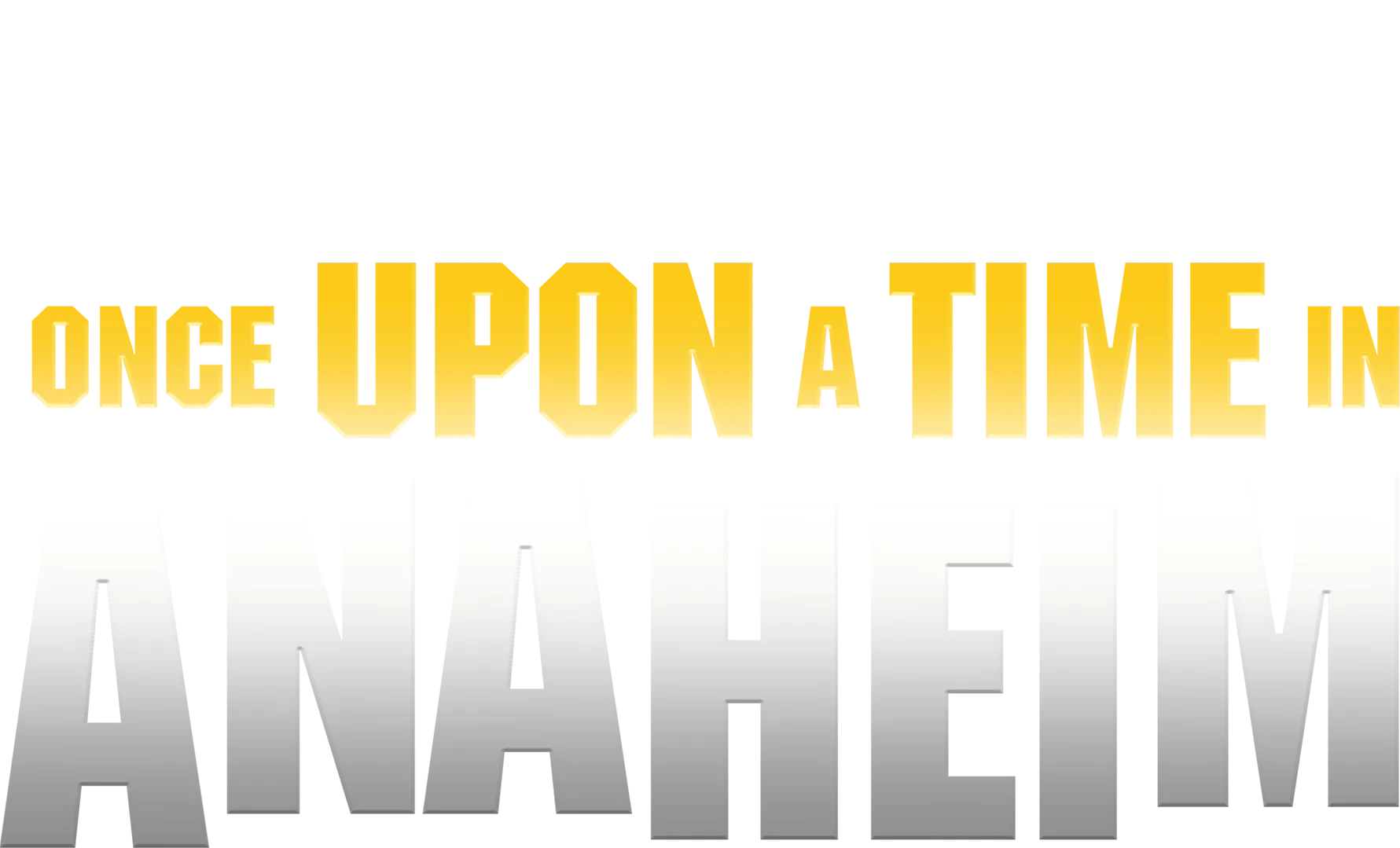 Once Upon a Time in Anaheim
