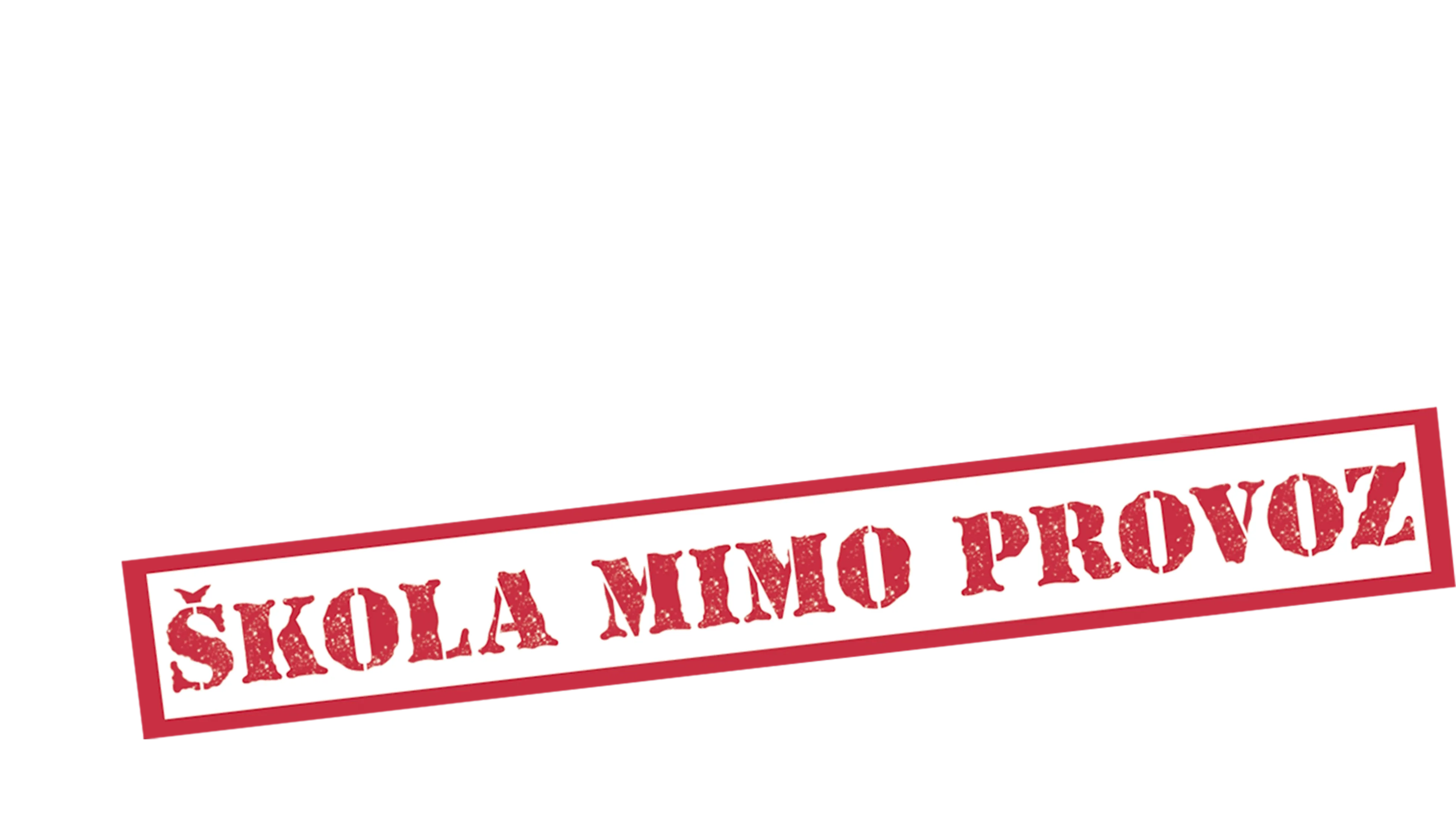 Přestávka: Škola mimo provoz