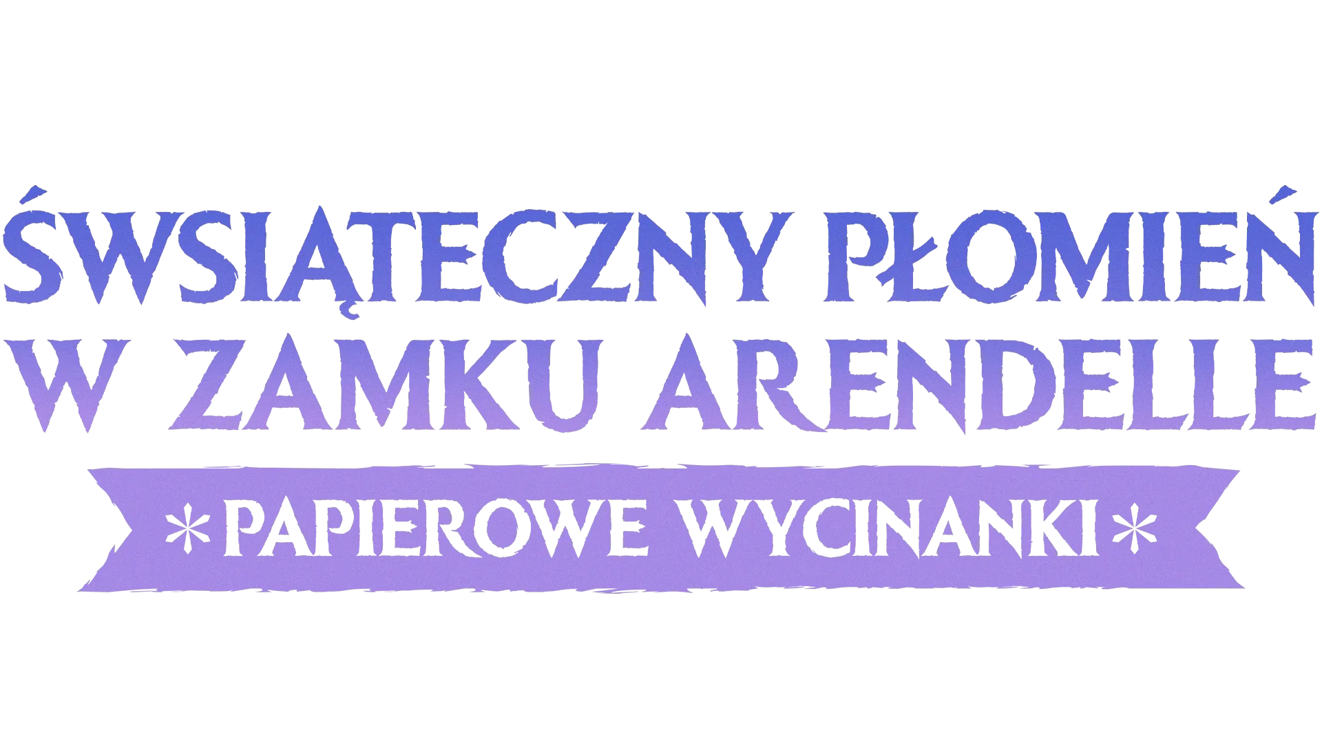 Świąteczny płomień w Zamku Arendelle: Papierowe wycinanki