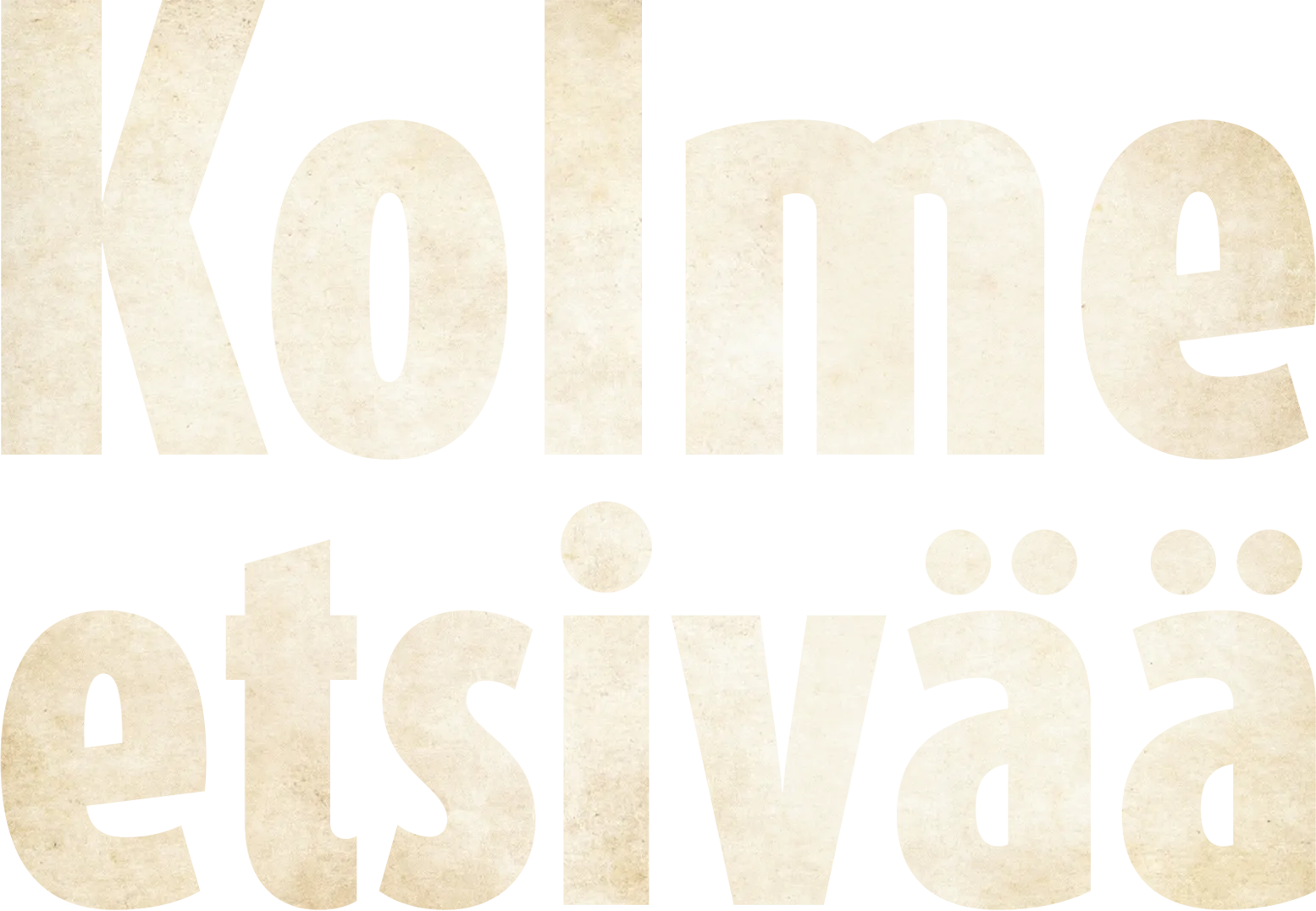 Kolme etsivää