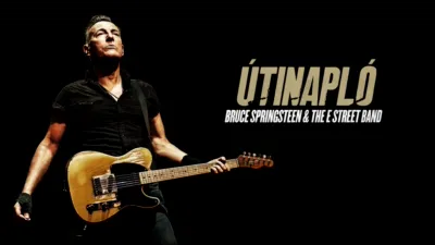 thumbnail - Útinapló: Bruce Springsteen and The E Street Band