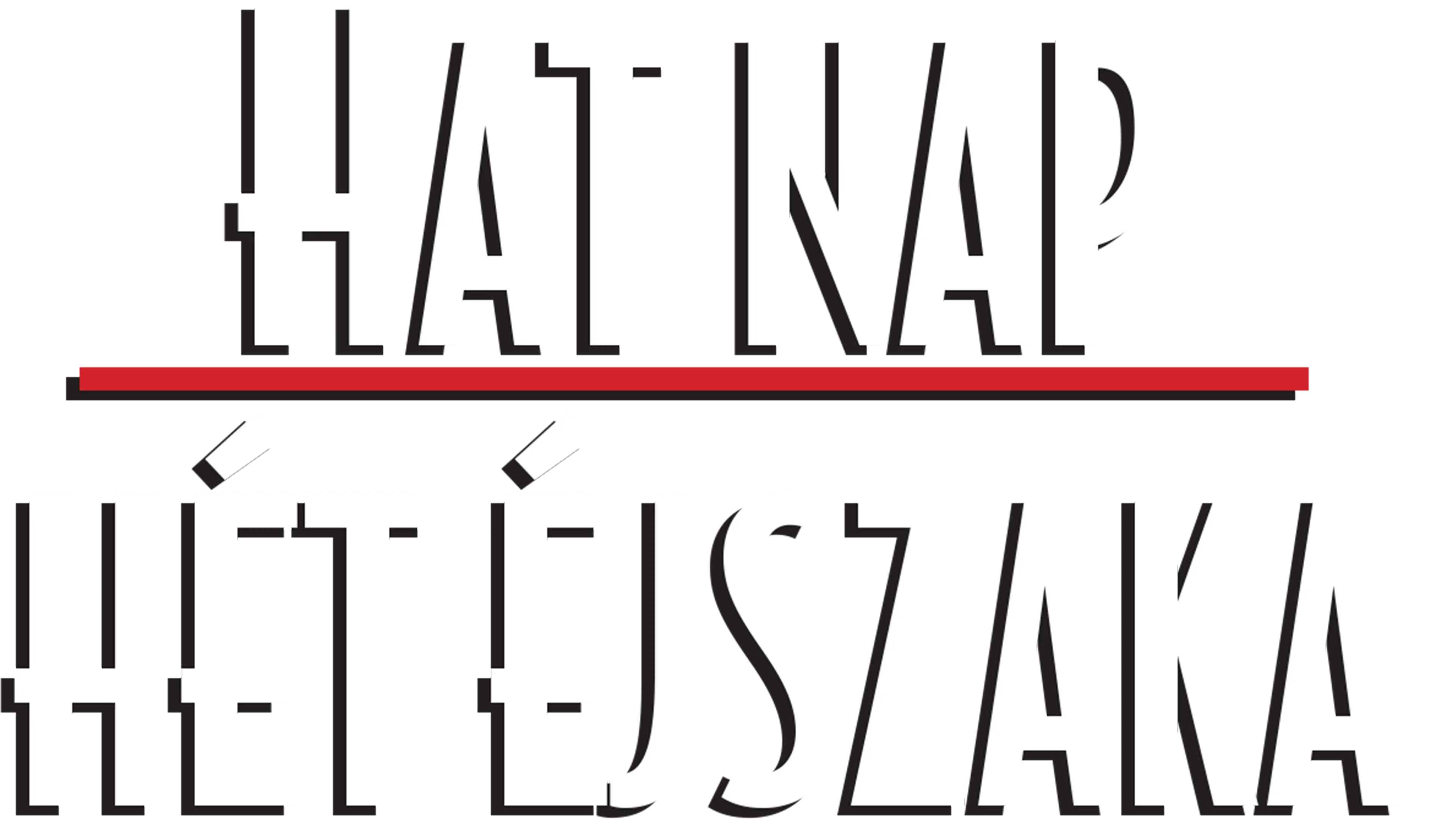 Hat nap, hét éjszaka