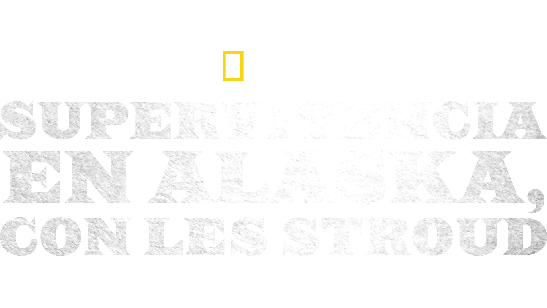 Supervivencia en Alaska, con Les Stroud