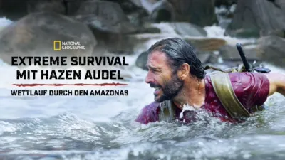 Extreme Survival mit Hazen Audel: Wettlauf durch den Amazonas