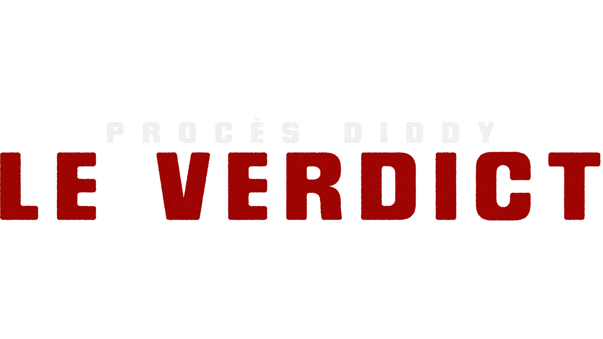 Procès Diddy : Le verdict