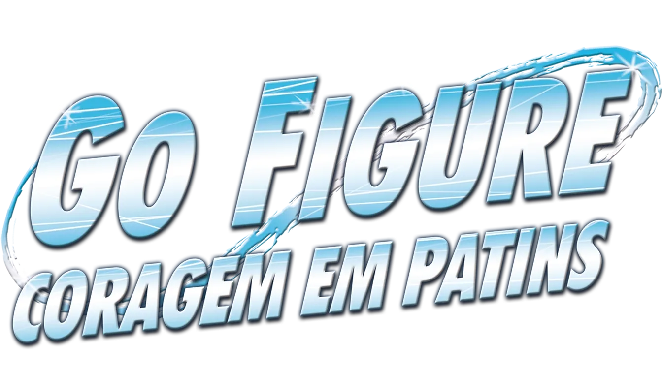 Go Figure — Coragem em Patins