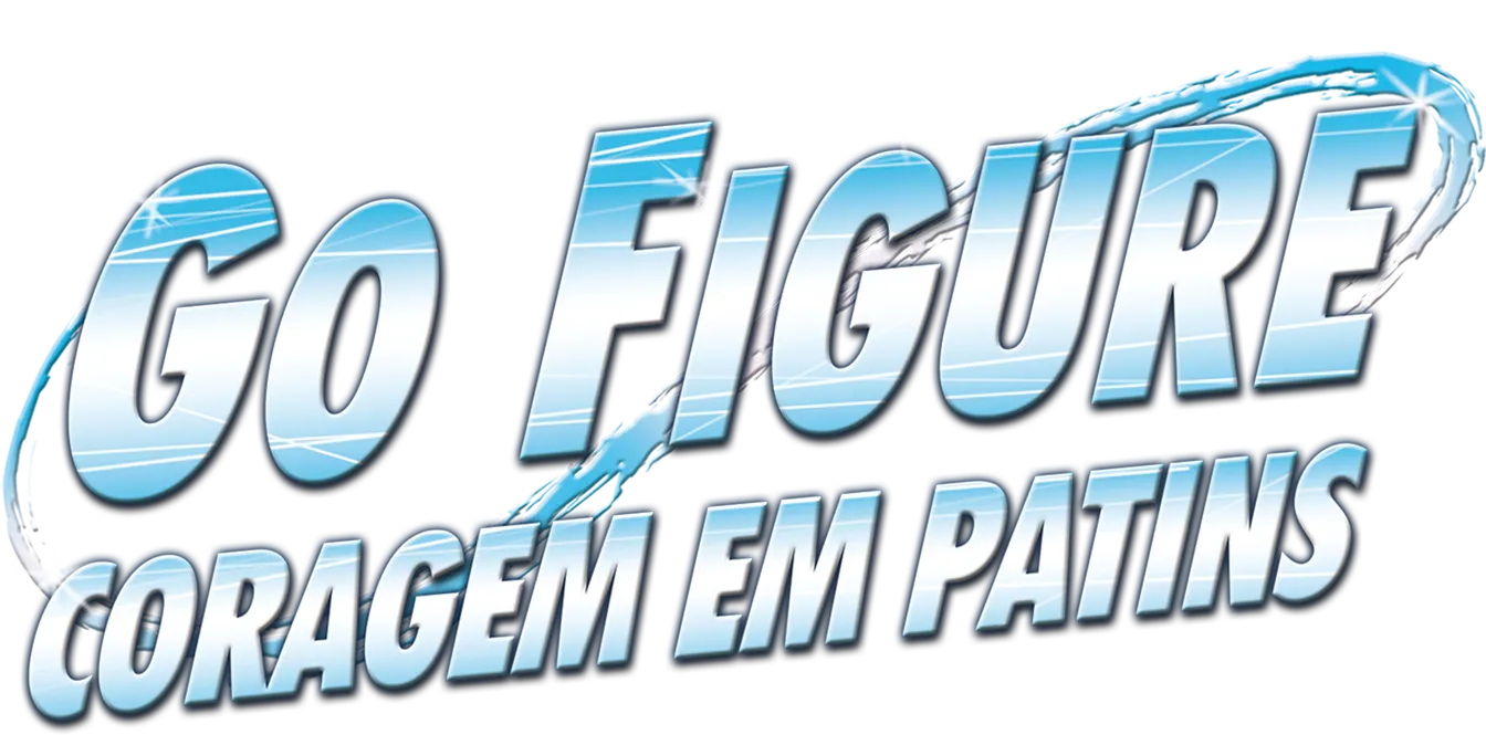 Go Figure — Coragem em Patins