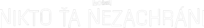 Nikto ťa nezachráni