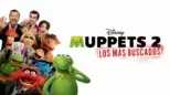 thumbnail - Muppets 2: Los más buscados