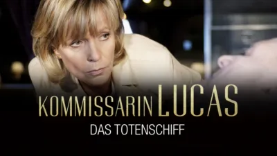 Kommissarin Lucas - Das Totenschiff