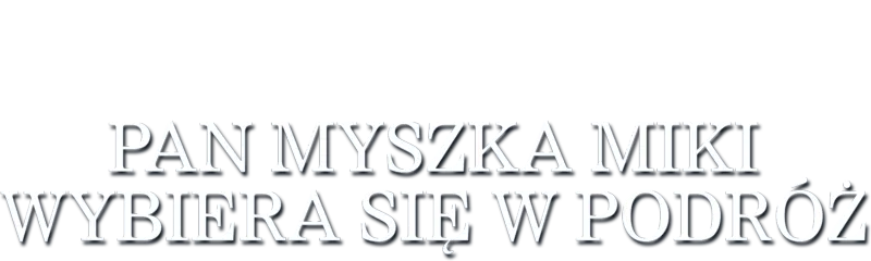 Pan Myszka Miki wybiera się w podróż