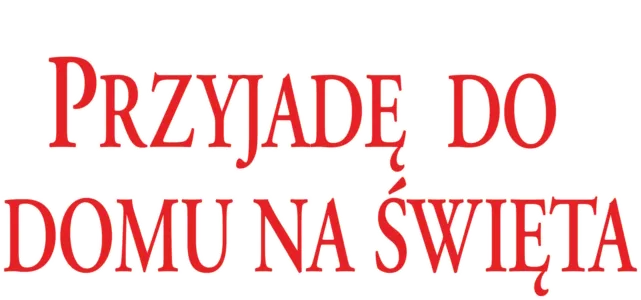 Przyjadę do domu na święta