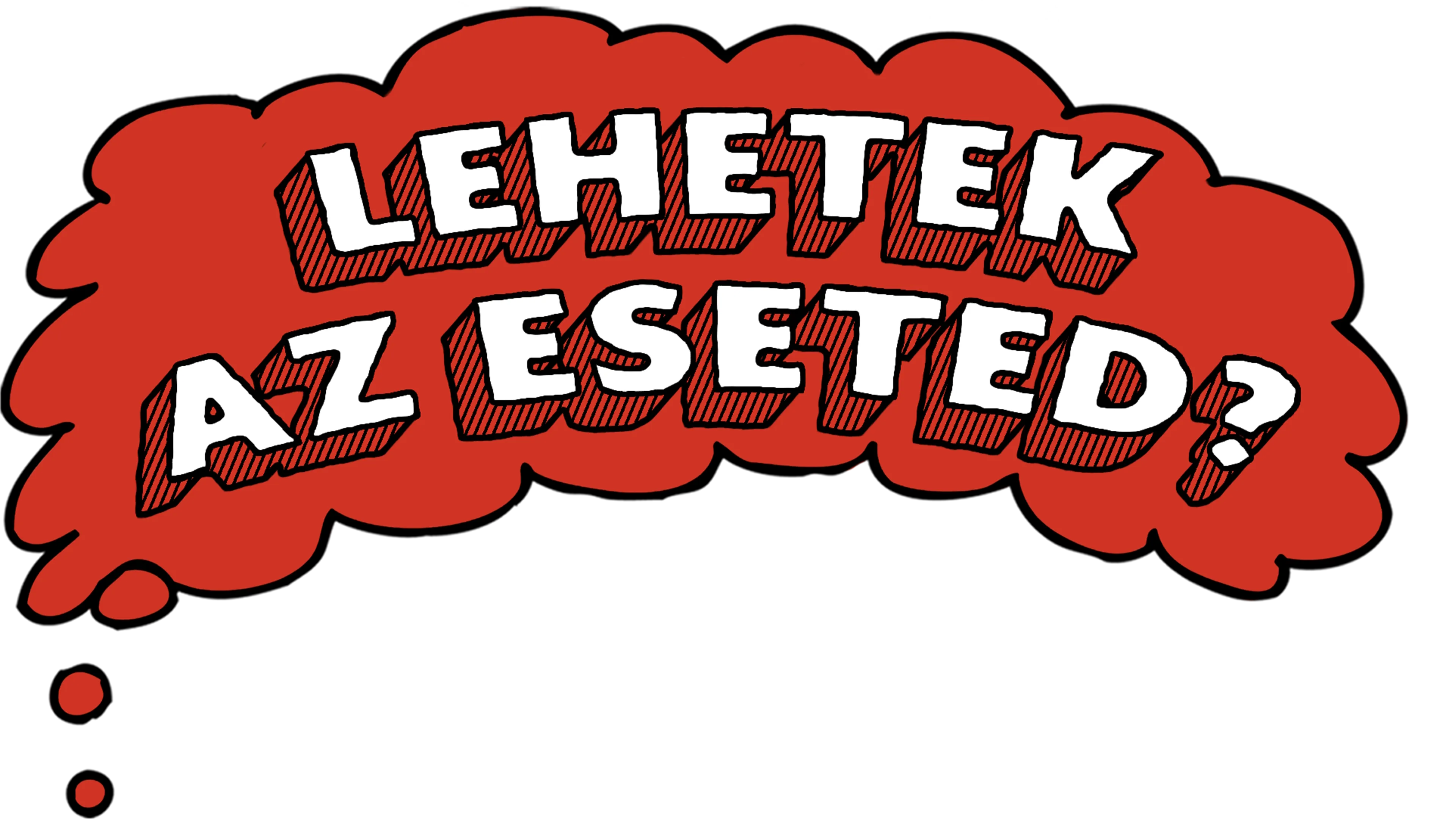 Lehetek az eseted?